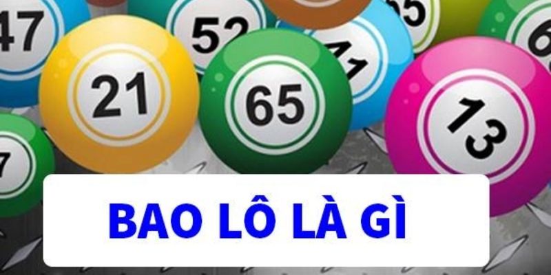 Bao Lô Số Đề Là Gì? Giải Mã, Kinh Nghiệm, Cách Tính 2025